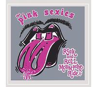 The Pink Sexies - Rock N Roll Moustache Ride [Explicit]