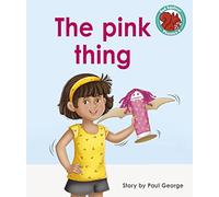 The pink thing (Red Squirrel Phonics Level 4 Set 2)