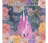 The Pink Unicorn's Wish