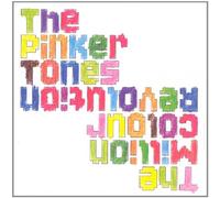 The Pinker Tones - The Million Colour Revolution