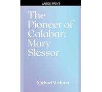 The Pioneer of Calabar: Mary Slessor