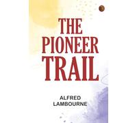The Pioneer Trail