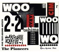 The Pioneers - Five Text Sound Artists (2CD)