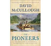The Pioneers: The Heroic Story of the Settlers Who Brought the American Ideal West (Thorndike Press Large Print Popular and Narrative Nonfiction)