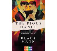 The Pious Dance: A Classic Coming-of-Age Gay Romance Novel (Translated & Annotated) (English Edition)