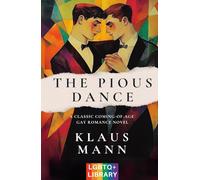 The Pious Dance: A Classic Coming-of-Age Gay Romance Novel (Translated & Annotated) (English Edition)