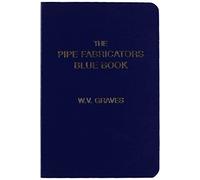 The Pipe Fabricators Blue Book