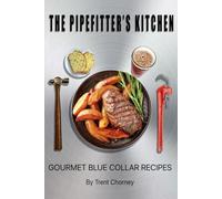 The Pipe Fitter's Kitchen