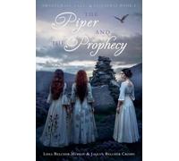 The Piper & The Prophecy: 1 (Sweetgrass Sage and Sassafras)