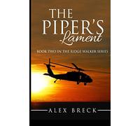 The Piper's Lament: Book Two In The Ridge Walker Series: The Second Ridge Walker Novel: Volume 2 (Ridge Walker Adventure Series)