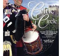 THE PIPES AND DRUMS OF THE ARGYLL AND SUTHERLAND HIGHLANDERS 5th Battalion The Royal Regiment of Scotland and THE BAND OF THE IRISH GUARDS - Celtic Circle