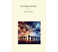 The Pipes of War (Classic Books)