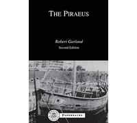 The Piraeus: From the Fifth to the First Century BC (Bcpaperbacks)