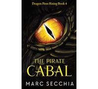 The Pirate Cabal: A Call me Dragon Novella (Dragon Fires Rising)