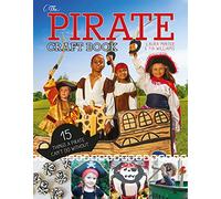 The Pirate Craft Book: 15 Things a Pirate Can't Do Without (Little Button Diaries)
