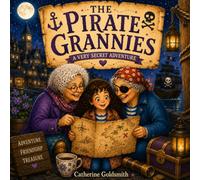 The Pirate Grannies: A very secret adventure