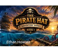 The Pirate Hat (The Pirate Hat Adventures)