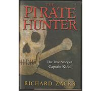 The Pirate Hunter: The True Story of Captain Kidd
