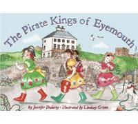 The Pirate Kings of Eyemouth