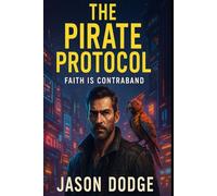 The Pirate Protocol (The Echo Rift Chronicles)