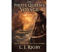 The Pirate Queens Voyage: Book One Of The Sea Cycle Universe