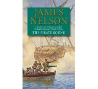 The Pirate Round: A gripping, action-packed naval page-turner you won’t be able to put down