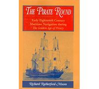 The Pirate Round: Early Eighteenth Century Maritime Navigation during The Golden Age of Piracy
