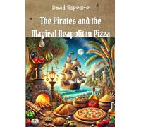 The Pirates and the Magical Neapolitan Pizza