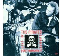 The Pirates - Don't Munchen It: LIVE IN EUROPE 78