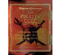 The Pirates' Guidelines: A Booke for Those Who Desire to Keep to the Code and Live a Pirate's Life ("Pirates of the Caribbean")