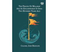 The Pirates Of Malabar And An Englishwoman In India Two Hundred Years Ago