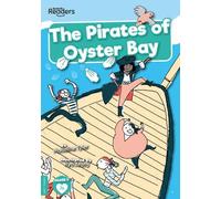 The Pirates of Oyster Bay (BookLife Readers)
