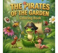 The Pirates of The Garden: Coloring Book