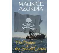 The Pirates of the Sea of Cortés