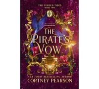 The Pirate's Vow: A Dark Enemies to Lovers Fantasy Romance (The Cursed Tides)