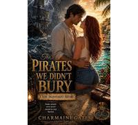 The Pirates We Didn't Bury: A Very Inconveinent History