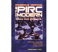 The Pirc and Modern: Dazzle Your Opponents! (Dangerous Weapons Series)