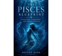 The Pisces Blueprint