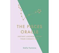 The Pisces Oracle: Instant Answers from Your Cosmic Self