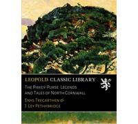 The Piskey-Purse: Legends and Tales of North Cornwall
