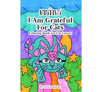 The Pistils: I Am Grateful For Cats: Coloring Book For Cat Lovers with 25 unique hand drawn coloring pages
