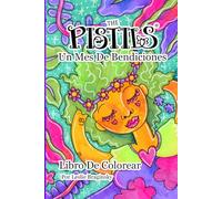 The Pistils - Mes De Bendiciones, Libro De Colorear Para Adultos: Afirmaciones De Amor Propio Para Reducir Ansiedad Y Estrés