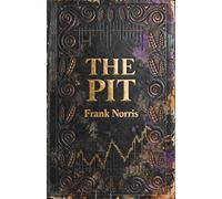 The Pit: A Classic American Financial Thriller