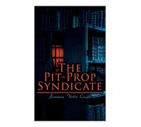 The Pit-Prop Syndicate: A Thrilling Crime Syndicate Saga