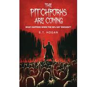 The Pitchforks Are Coming: What Happens When the 99% Say ‘Enough’?