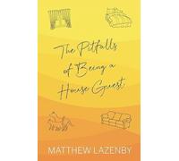 The Pitfalls of Being a House Guest