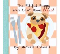 The Pitiful Puppy Who Can't Have Pizza!