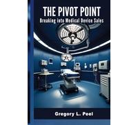 The Pivot Point - Breaking into Medical Device Sales