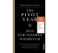 The Pivot Year - Zeit fur inneres Wachstum: 365, Wiest, Gratat.