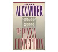 The Pizza Connection: Lawyers, Money, Drugs, Mafia